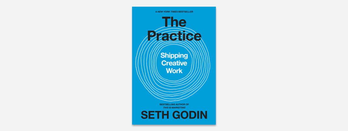 The Practice: Shipping Creative Work