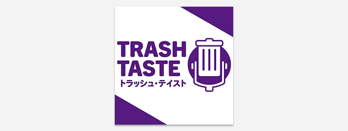 Trash Taste Podcast